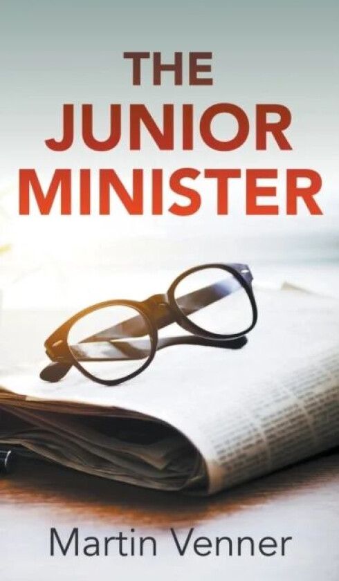 The Junior Minister av Martin Venner
