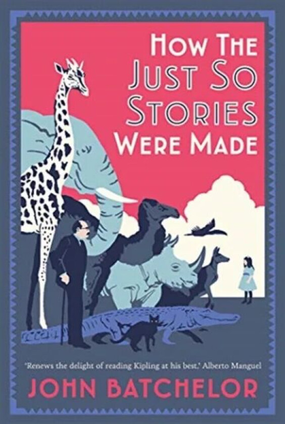 How the Just So Stories Were Made av John Batchelor