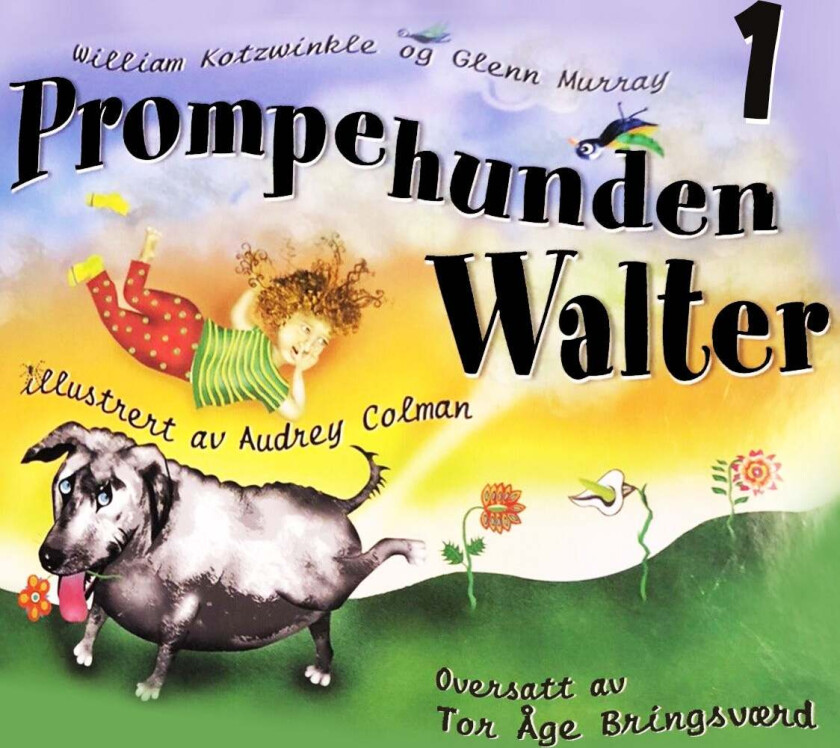 Prompehunden Walter av Elizabeth Gundy, William Kotzwinkle, Glenn Murray