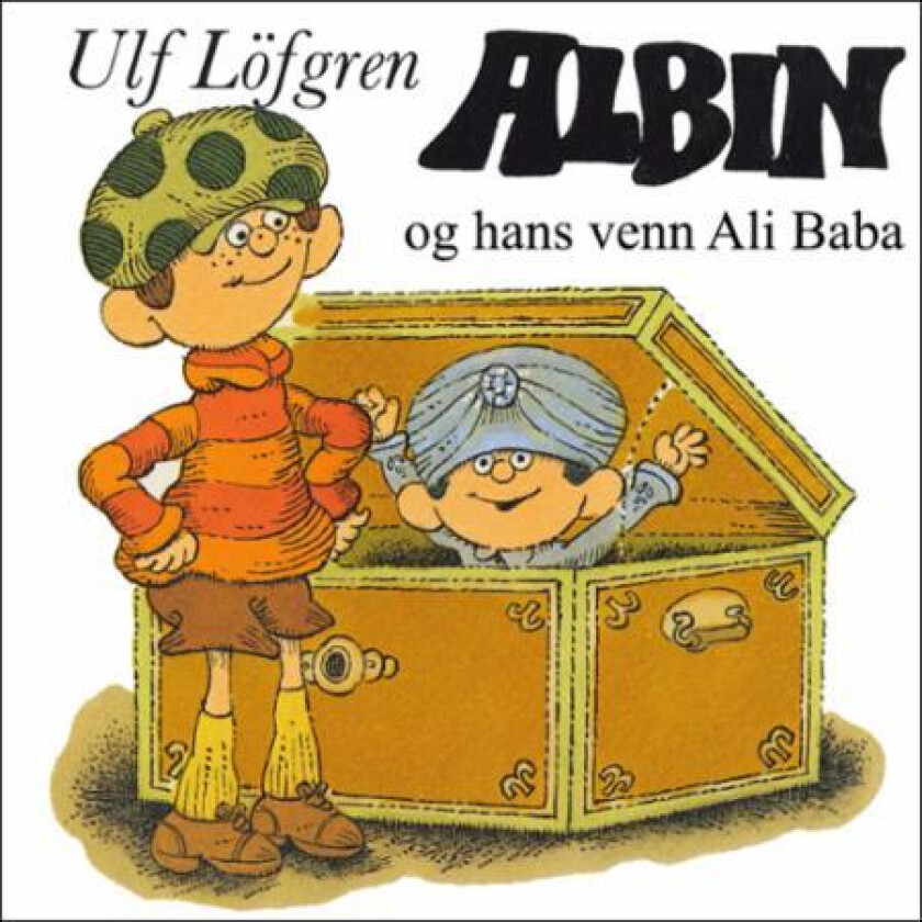 Albin og hans venn Ali Baba av Ulf Löfgren