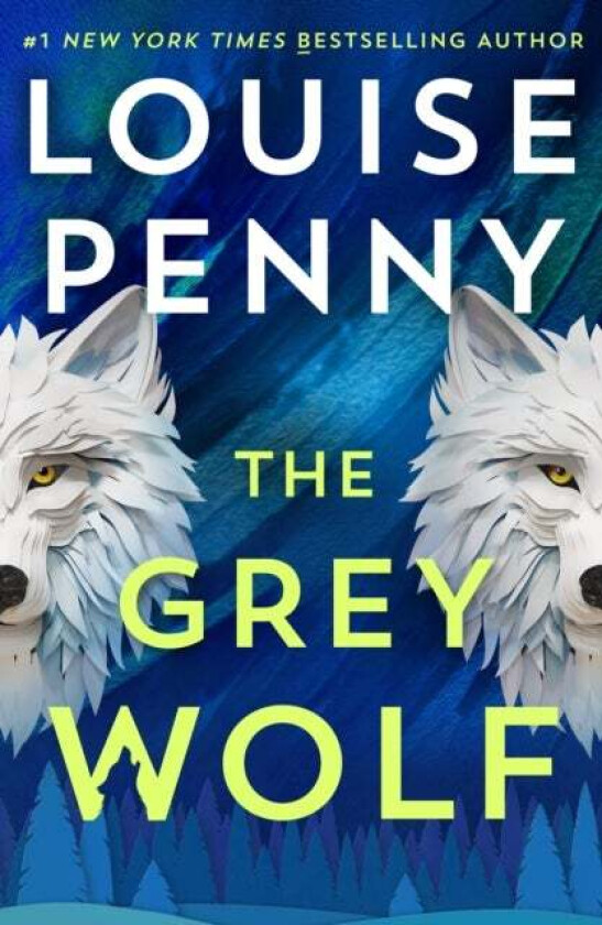 The Grey Wolf av Louise Penny