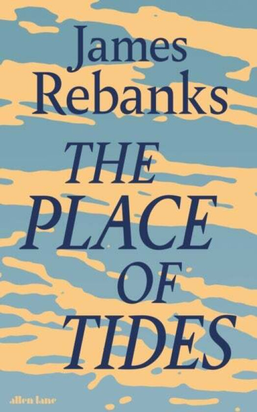 The Place of Tides av James Rebanks