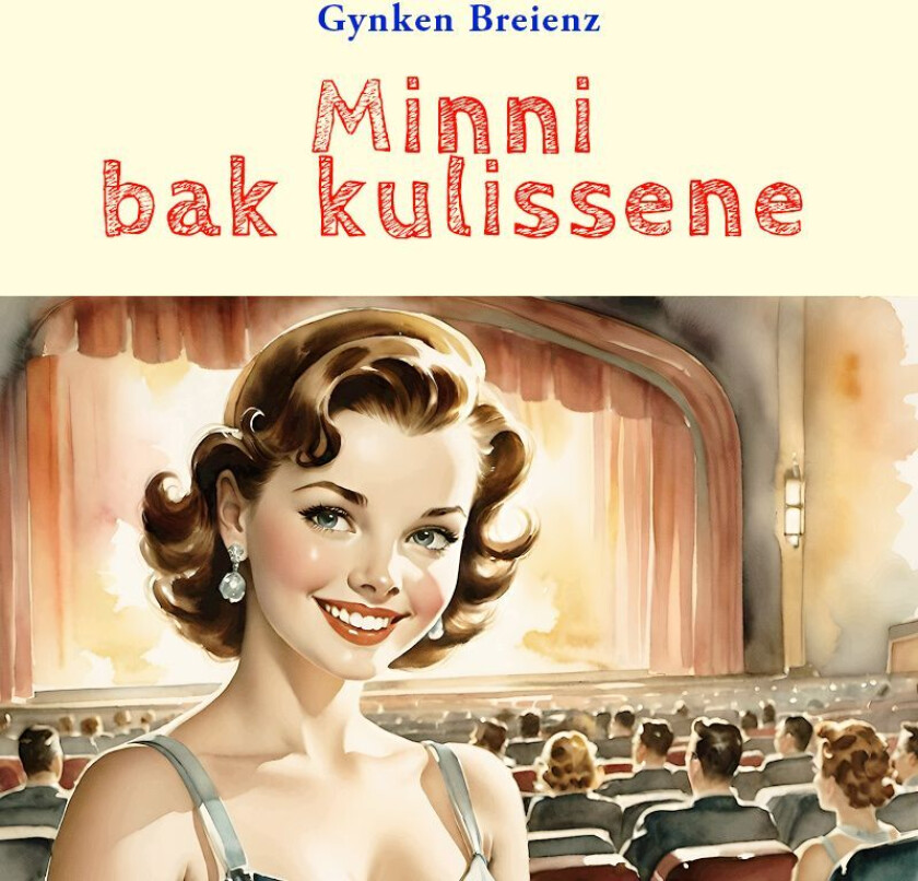 Minni bak kulissene av Gynken Breien