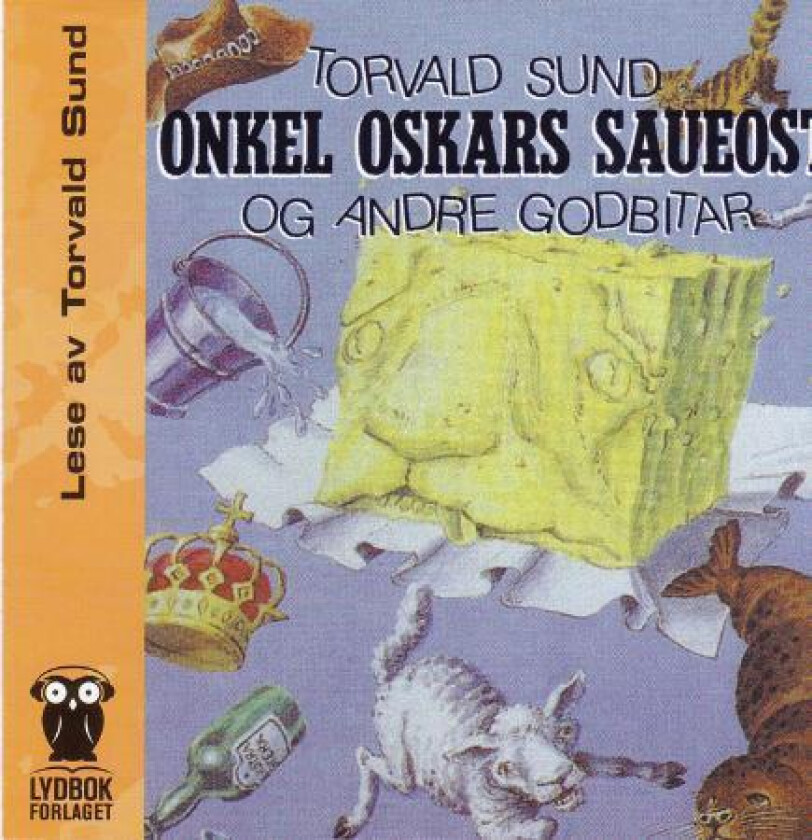Onkel Oskars saueost og andre godbitar av Torvald Sund