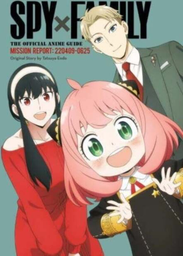 Spy x Family: The Official Anime Guide¿Mission Report: 220409-0625