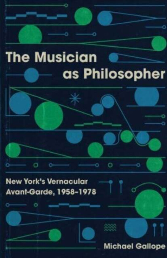 The Musician as Philosopher av Michael Gallope