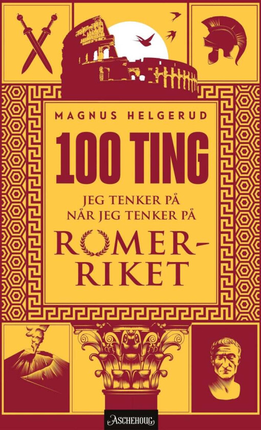 100 ting jeg tenker på når jeg tenker på Romerriket av Magnus Helgerud - Personlig Signert