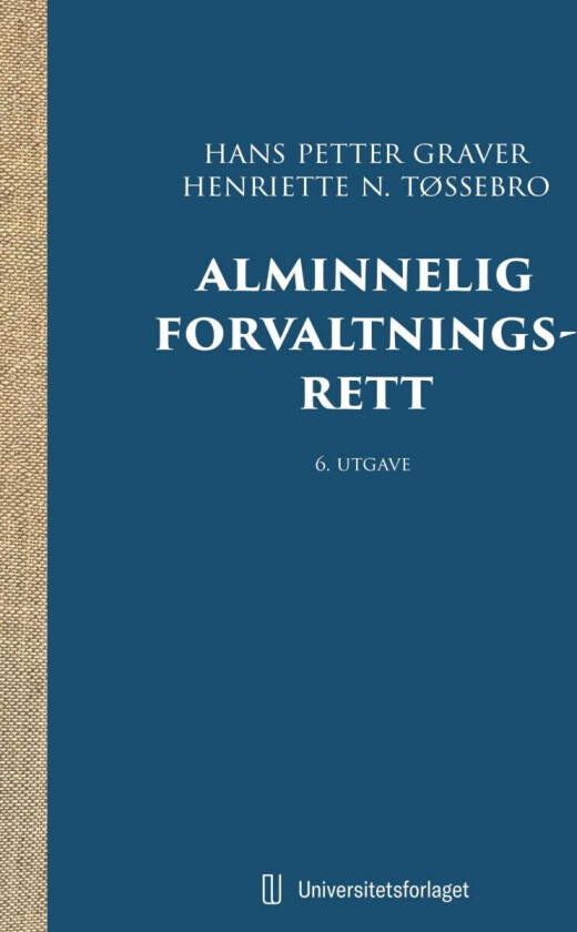 Alminnelig forvaltningsrett av Hans Petter Graver, Henriette Nilsson Tøssebro