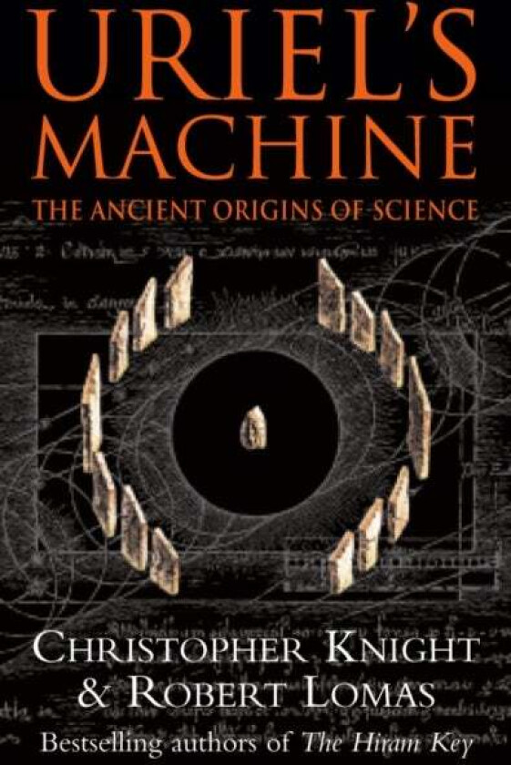 Uriel's Machine av Christopher Knight, Robert Lomas