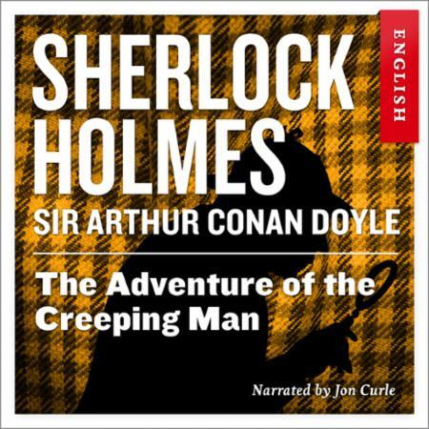 The adventure of the creeping man av Arthur Conan Doyle