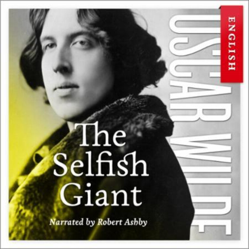 The selfish giant av Oscar Wilde