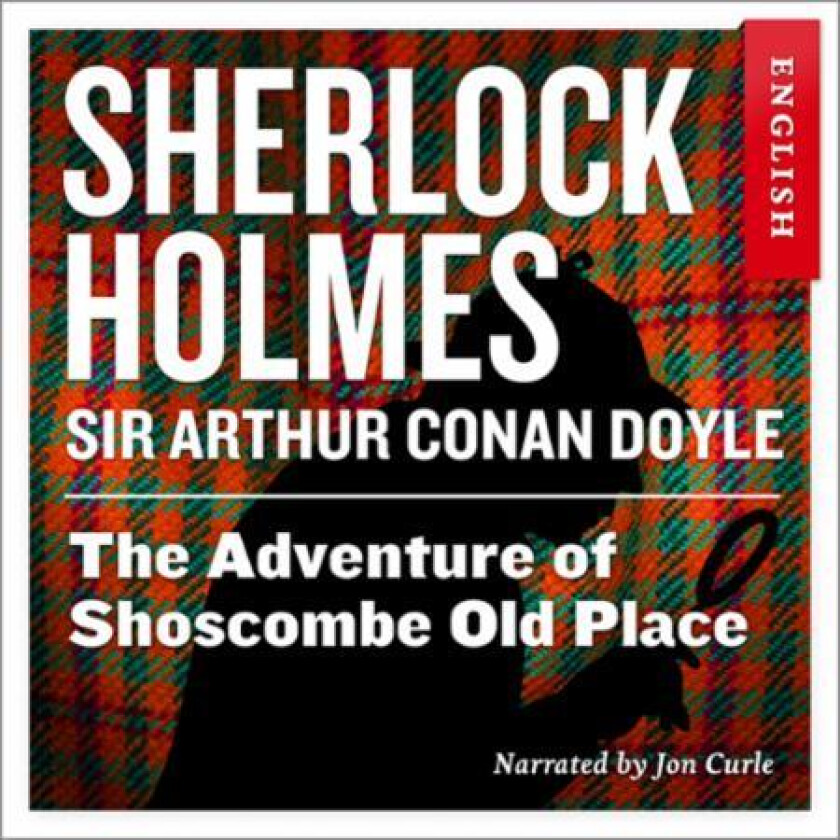 The adventure of Shoscombe old place av Arthur Conan Doyle