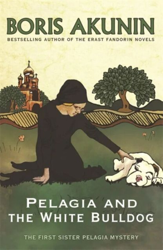 Pelagia and the White Bulldog av Boris Akunin