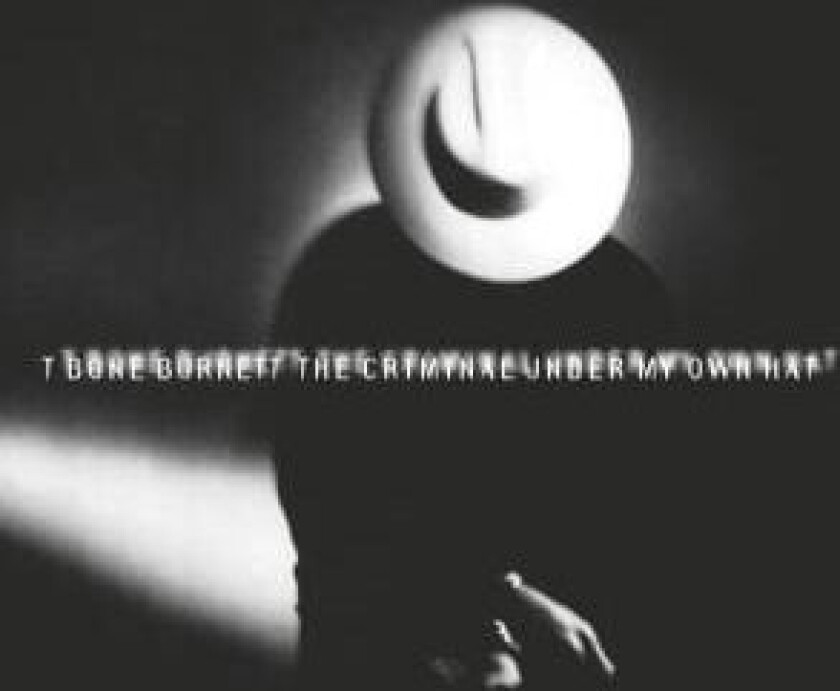 Burnett T-Bone - Criminal Under My Hat