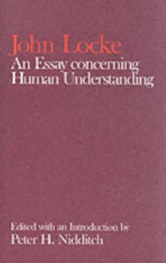 John Locke: An Essay concerning Human Understanding av John Locke