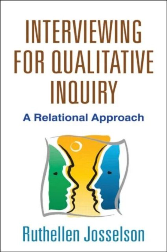 Interviewing for Qualitative Inquiry av Ruthellen Josselson