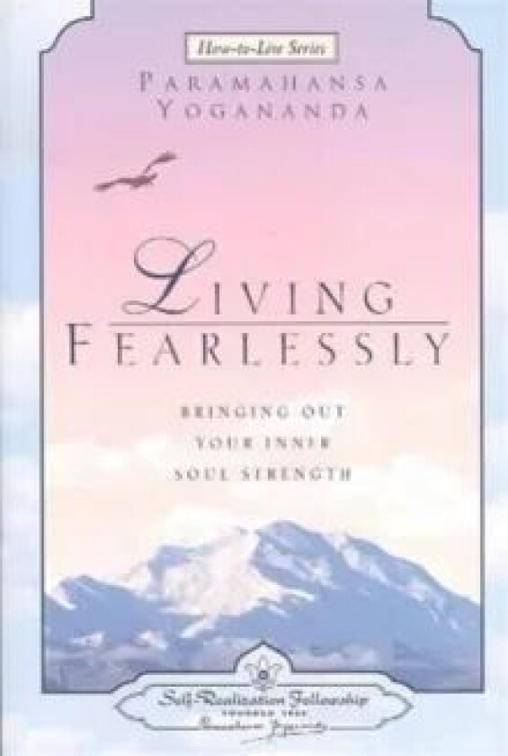 Living Fearlessly av Paramahansa Yogananda