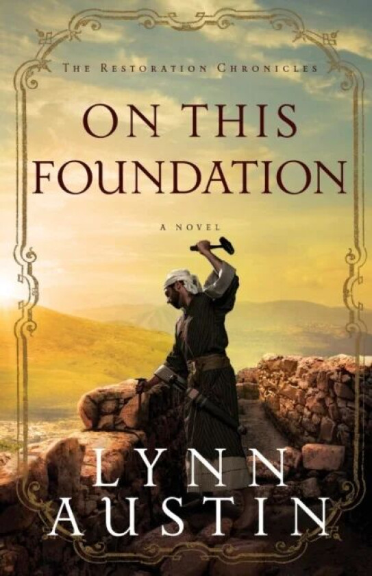 On This Foundation av Lynn Austin