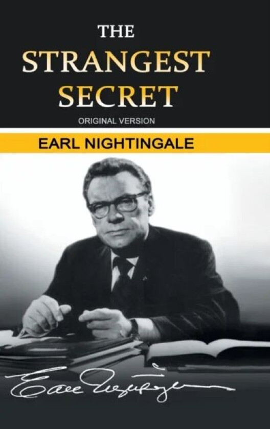 The Strangest Secret av Earl Nightingale