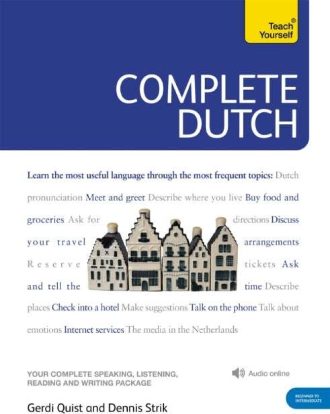 Complete Dutch Beginner To Intermediate Course Av Dennis Strik, Gerdi Quist