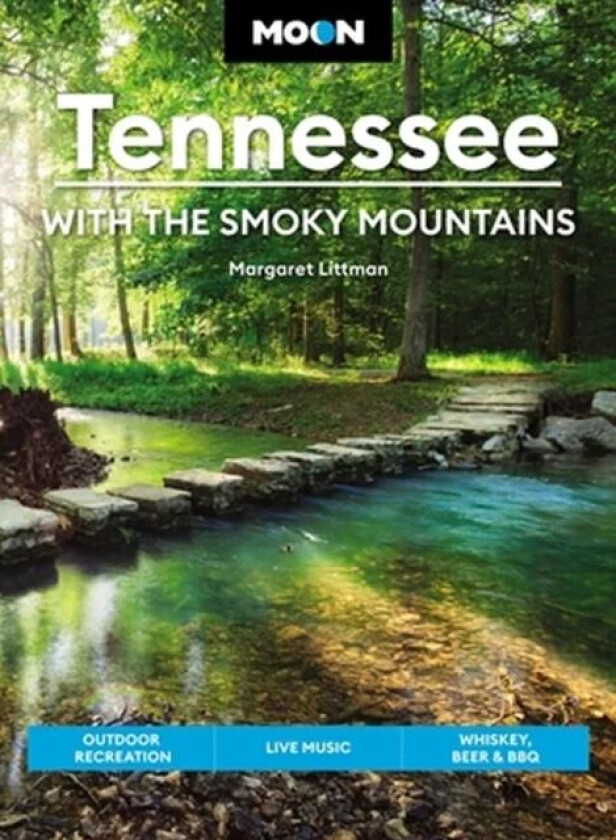 Moon Tennessee: With the Smoky Mountains (Ninth Edition) av Margaret Littman