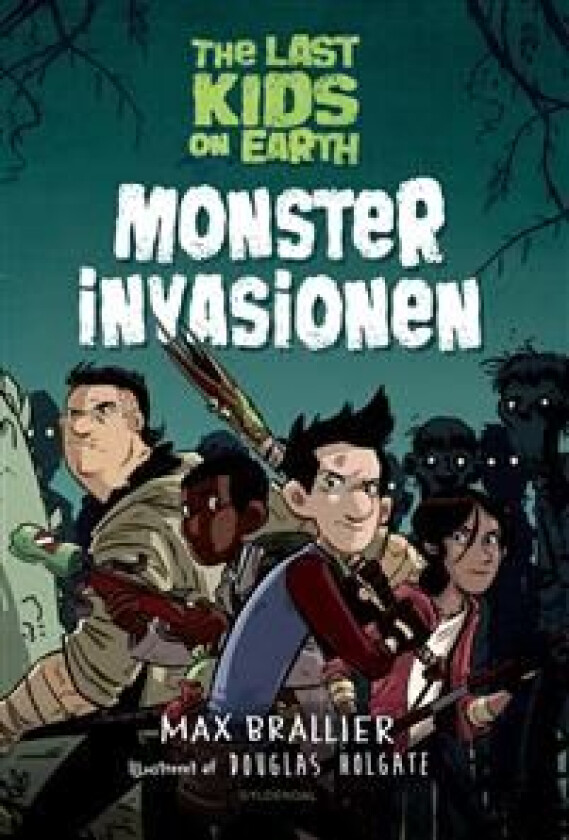 The Last Kids on Earth 1 - Monsterinvasionen Max Brallier Språk: Dansk