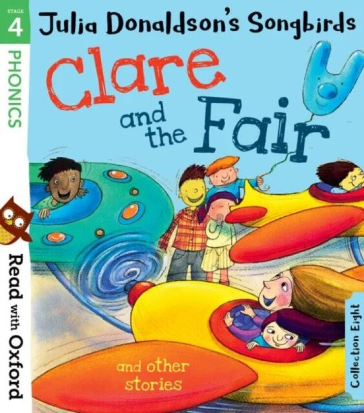 Read with Oxford: Stage 4: Julia Donaldson's Songbirds: Clare and the Fair and Other Stories av Julia Donaldson