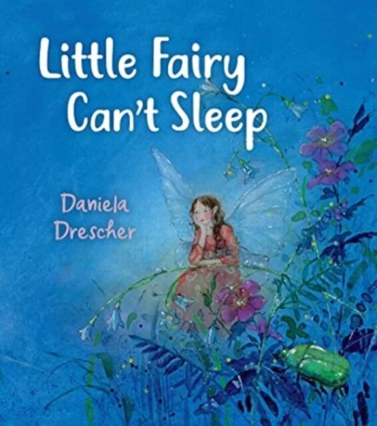 Little Fairy Can't Sleep av Daniela Drescher