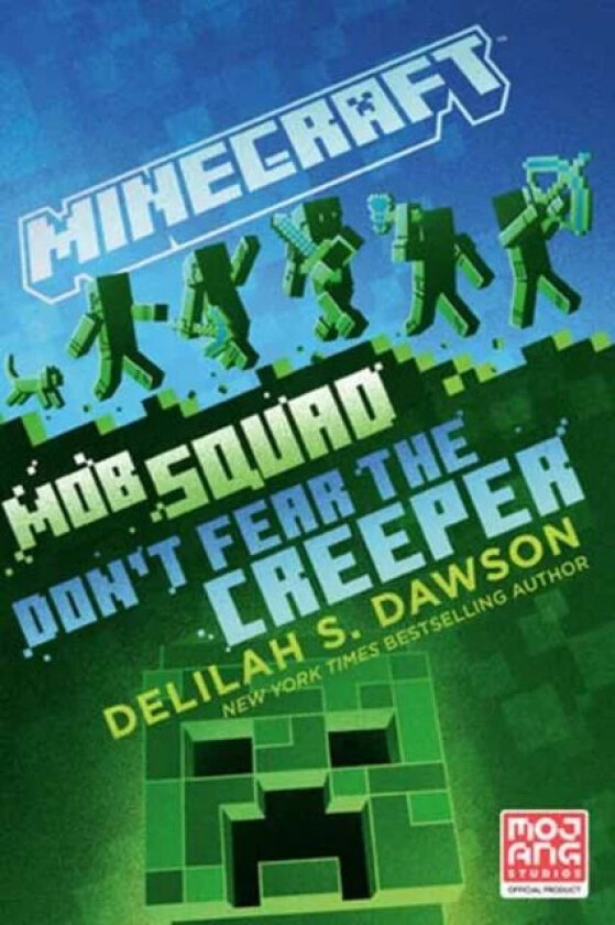 Minecraft: Mob Squad: Don't Fear the Creeper av Delilah S. Dawson