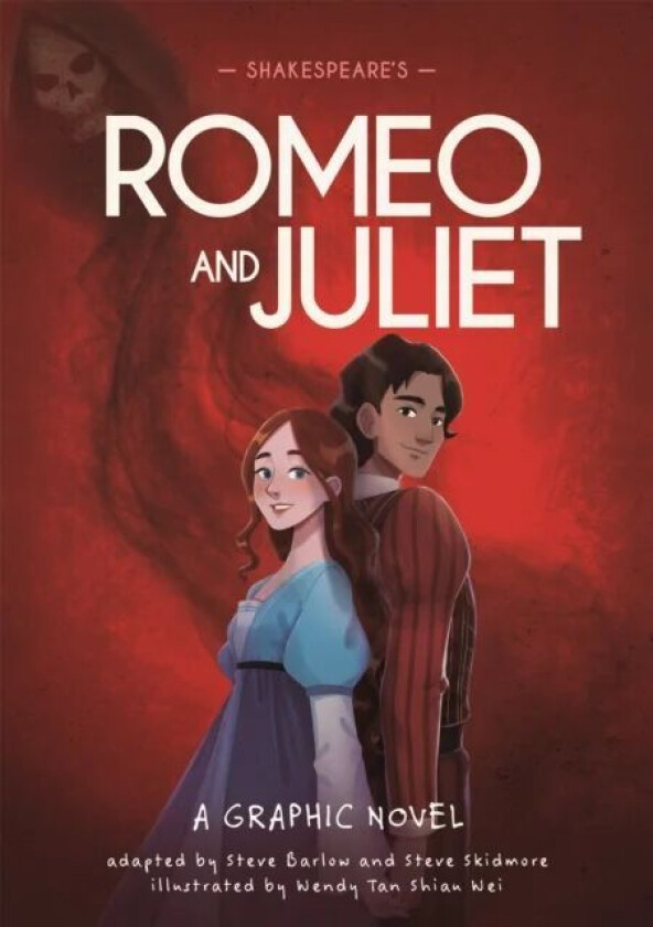 Classics in Graphics: Shakespeare's Romeo and Juliet av Steve Barlow, Steve Skidmore