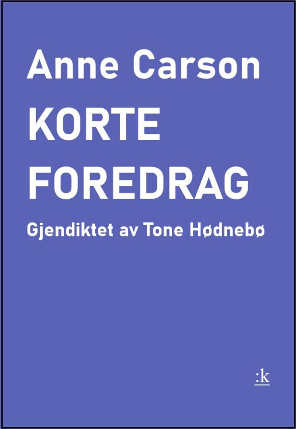 Korte foredrag av Anne Carson