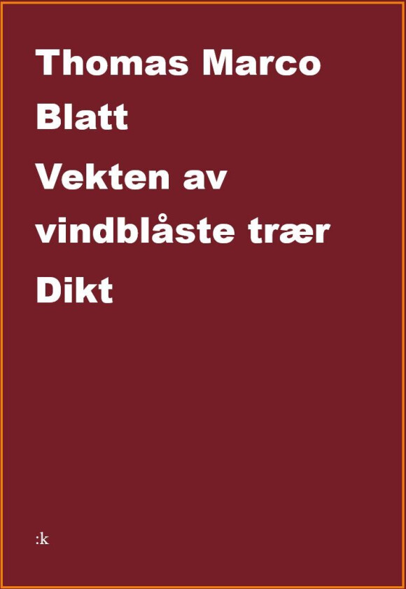 Vekten av vindblåste trær av Thomas Marco Blatt
