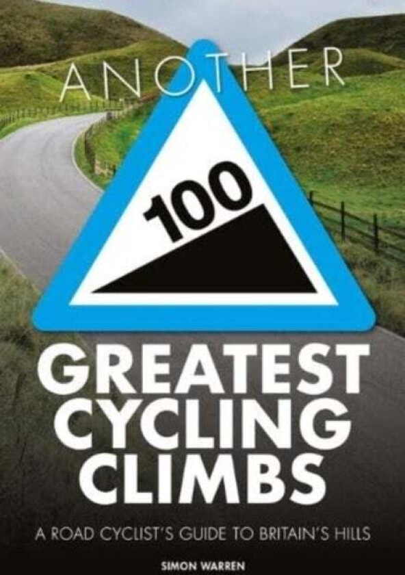 Another 100 Greatest Cycling Climbs av Simon Warren