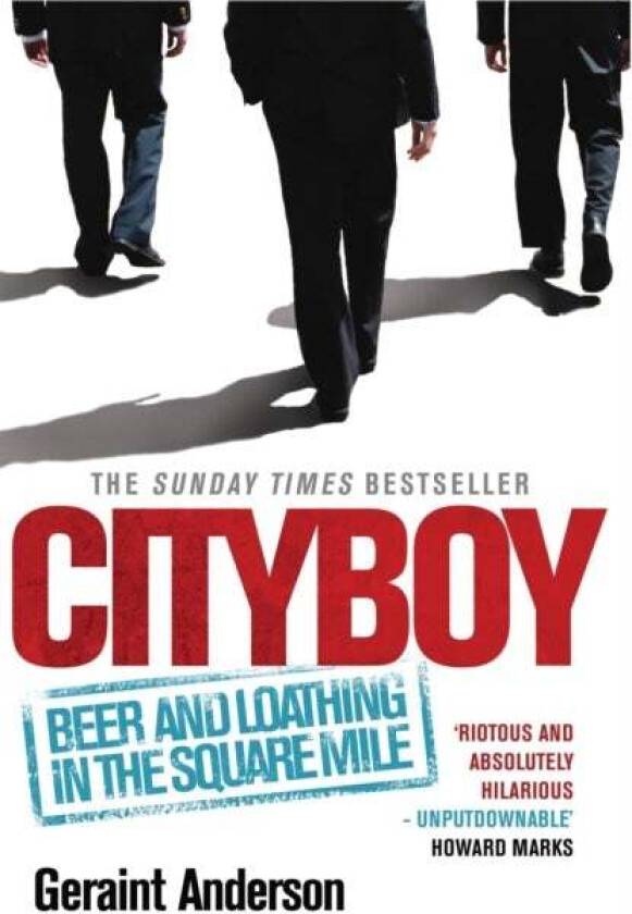 Cityboy: Beer and Loathing in the Square Mile av Geraint Anderson