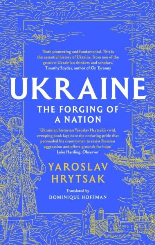 UKRAINE The Forging of a Nation av Yaroslav Hrytsak