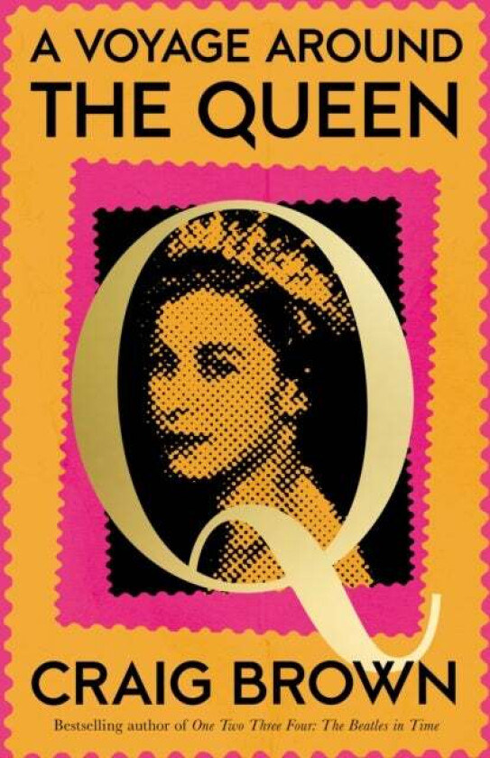 A Voyage Around the Queen av Craig Brown
