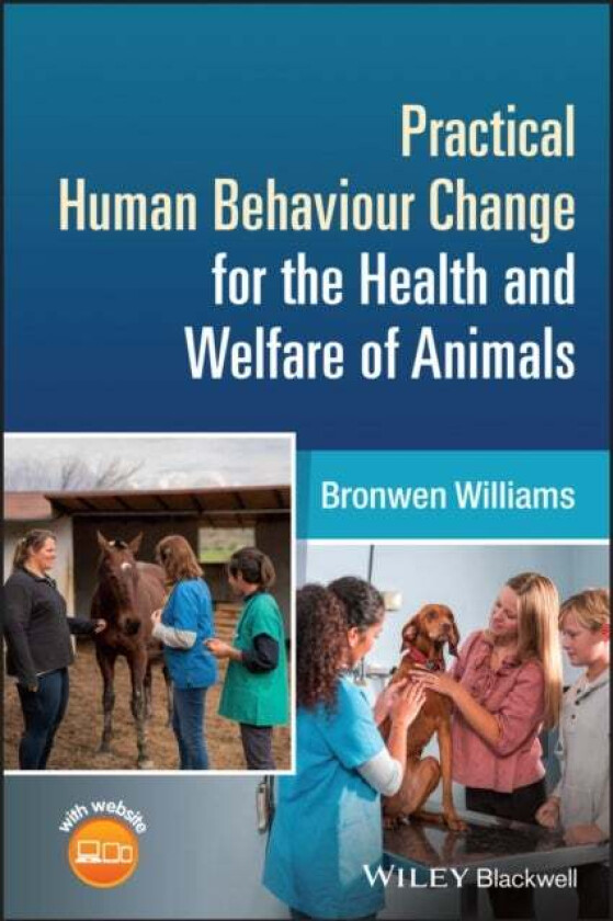 Practical Human Behaviour Change for the Health and Welfare of Animals av Bronwen (NHS) Williams