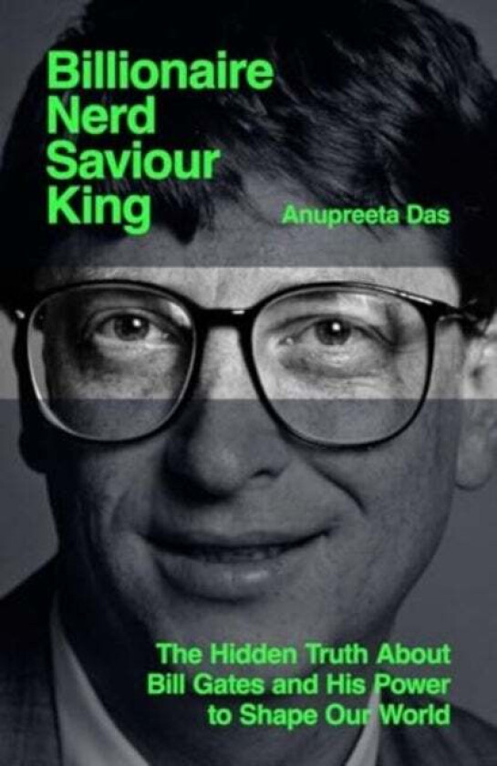 Billionaire, Nerd, Saviour, King av Anupreeta Das