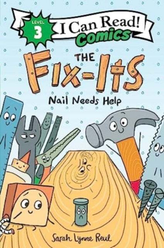 The Fix-Its: Nail Needs Help av Sarah Lynne Reul