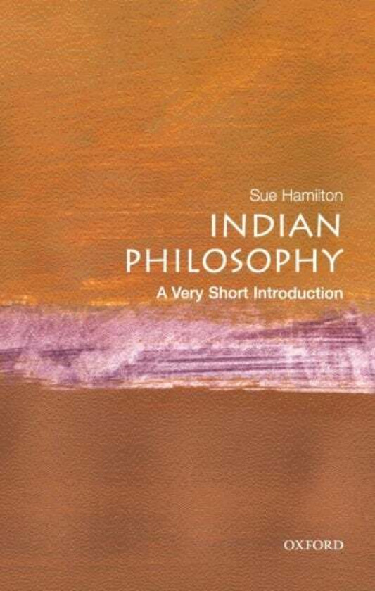Indian Philosophy: A Very Short Introduction av Sue (Formerly of the Department of Theology and Religious Studies Formerly of the Department of Theolo
