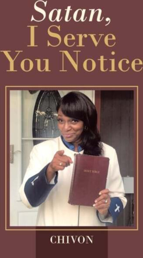 Satan, I Serve You Notice av Chivon