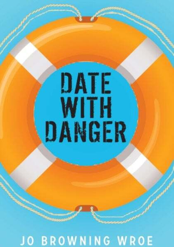 Date with Danger av Jo Browning Wroe
