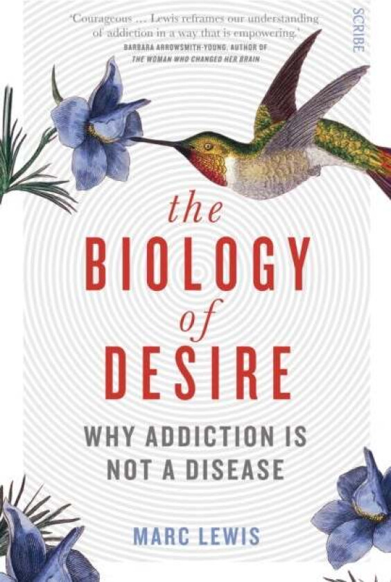 The Biology of Desire av Marc Lewis