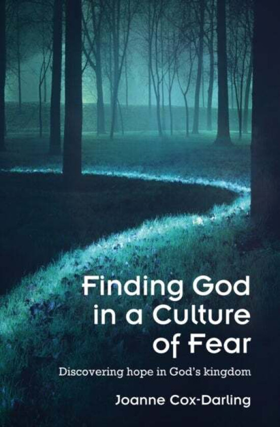 Finding God in a Culture of Fear av Joanne Cox-Darling
