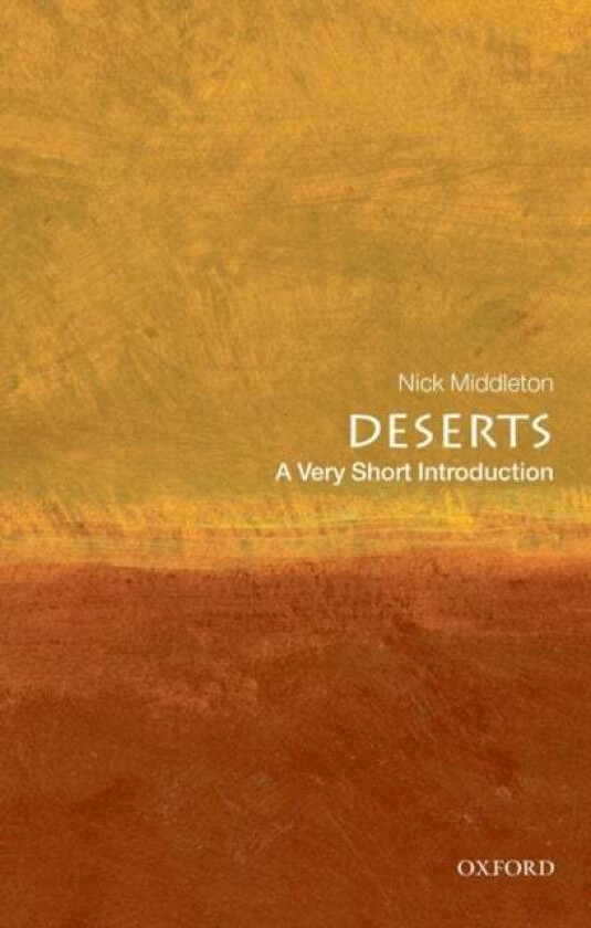 Deserts: A Very Short Introduction av Nick (St. Anne's College Oxford) Middleton