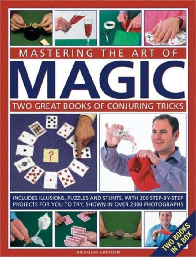 Mastering the Art of Magic: Two Great Books of Conjuring Tricks av Nicholas Einhorn