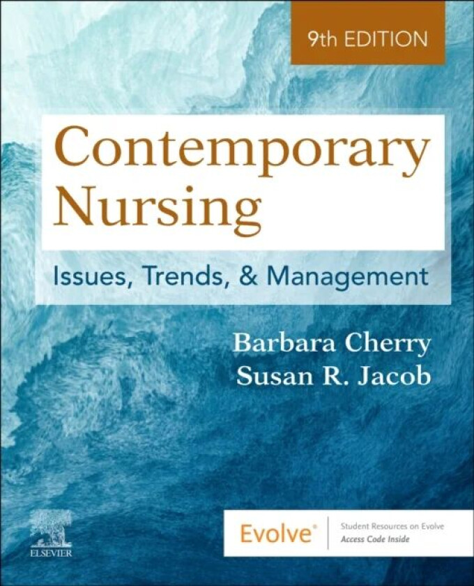 Contemporary Nursing av Barbara DNSc MBA RN NEA-BC (Professor Texas Tech University Health Sciences Center School of Nursing Lubbock Texas) Cherry, Su