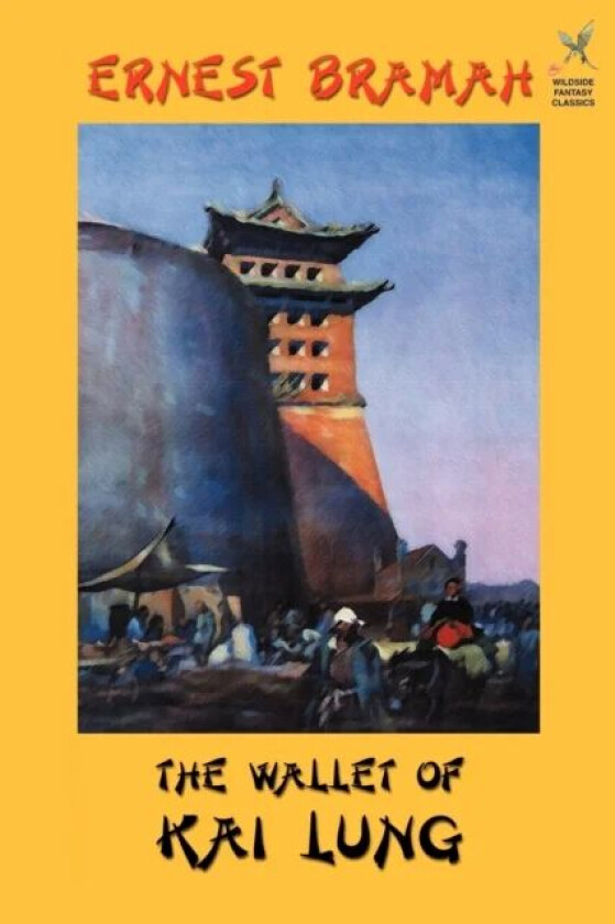 The Wallet of Kai Lung av Ernest Bramah