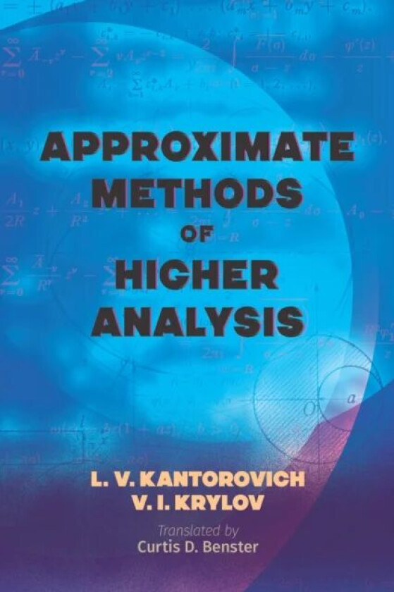 Approximate Methods of Higher Analysis av L.V. Kantorovich