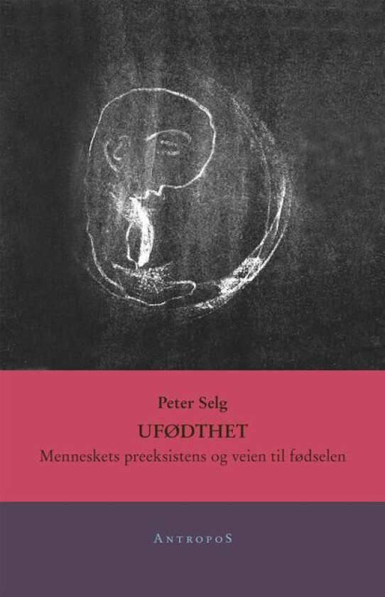 Ufødthet av Peter Selg